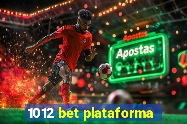 1012 bet plataforma